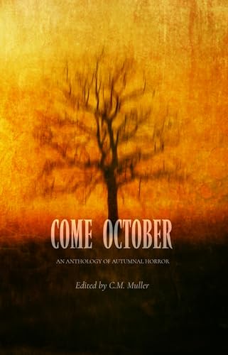 Come October: An Anthology of Autumnal Horror
