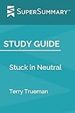 Study Guide: Stuck in Neutral by Terry Trueman (SuperSummary)