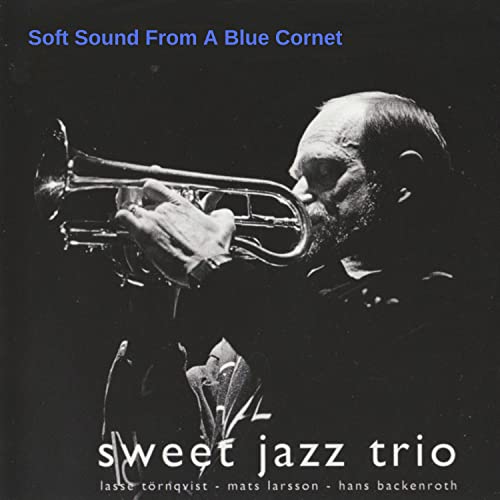Amazon Music UnlimitedでSweet Jazz TrioのSoft Sound From A Blue Cornetを