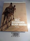 Salzkarawanen in der Sahara - Hans Ritter 