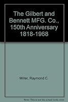 The Gilbert and Bennett MFG. Co., 150th Anniversary 1818-1968 B001TPZ1DQ Book Cover