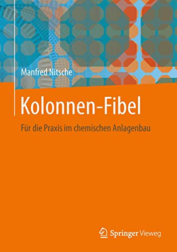 Kolonnen-Fibel: Für die Praxis im chemischen Anlagenbau