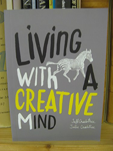 Living with a Creative Mind 0987104608 Book Cover