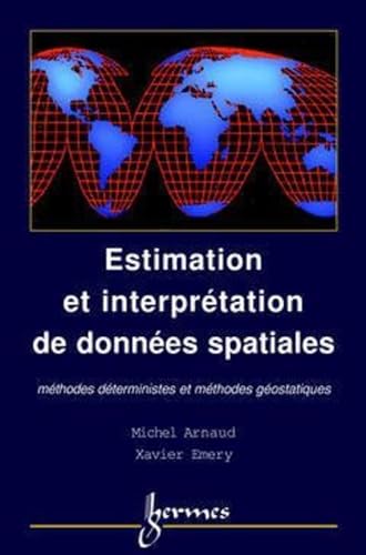 Estimation et interpolation spatiale méthodes déterministes et géostatistiques