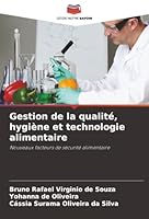 Gestion de la qualité, hygiène et technologie alimentaire: Nouveaux facteurs de sécurité alimentaire (French Edition) 6206838803 Book Cover