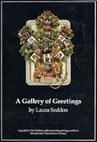 A Gallery of Greetings: A Guide to the Seddon Collection of Greetings Cards in Manchester Polytechnic Library 0901276383 Book Cover