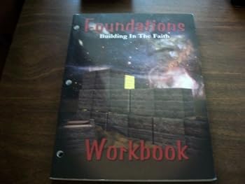 Paperback Foundations Workbook: Building in the Faith Book