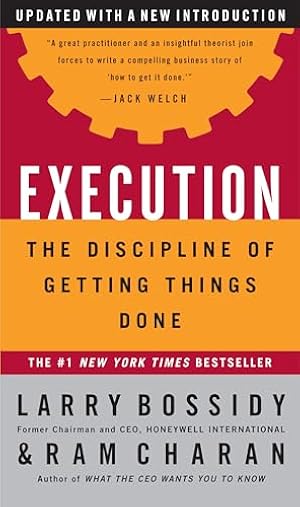 Execution: The Discipline of Getting Things Done