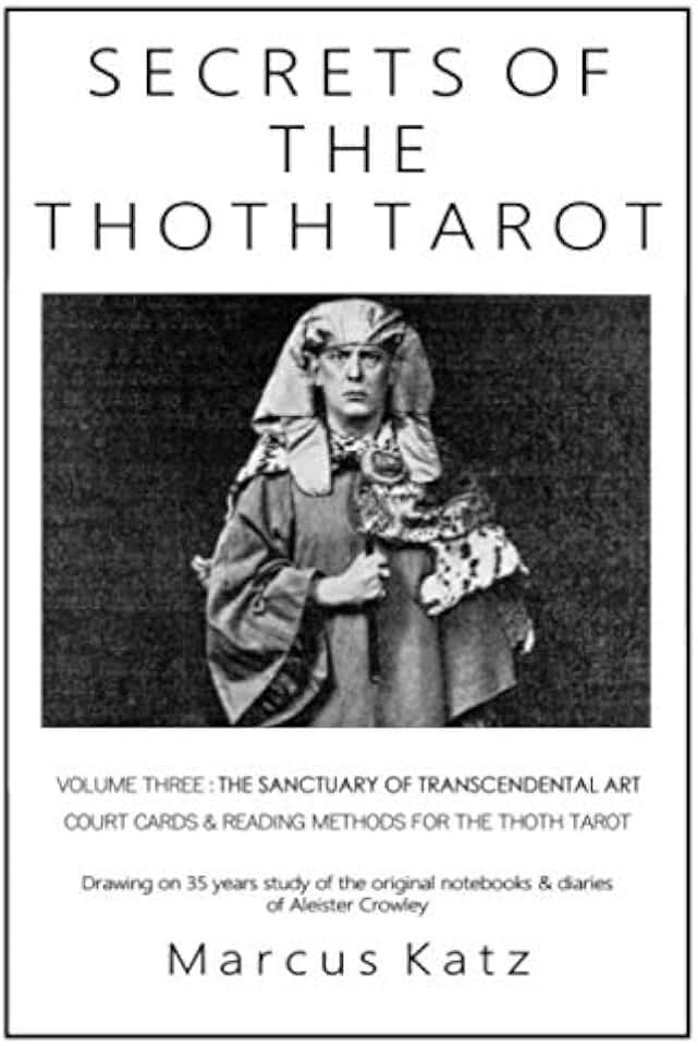 Secrets of the Thoth Tarot VOL III: The Sanctuary of Transcendental Art