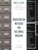 Registration Methods for the Small Museum, Fifth Edition (American Association for State and Local History)