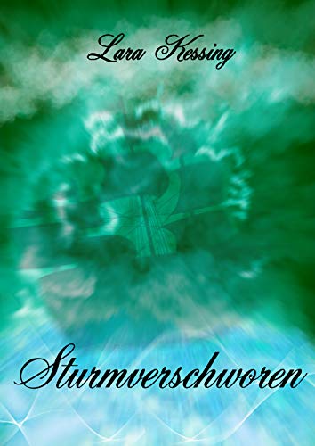 Télécharger Sturmverschworen (Sturmverschworen-Reihe 1) (German Edition) livre En ligne