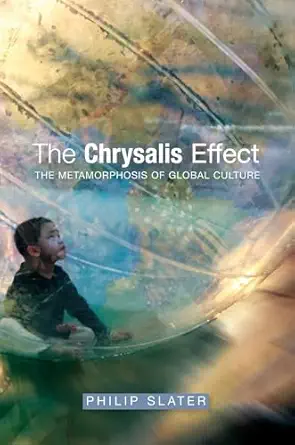 Chrysalis Effect: The Metamorphosis of Global Culture-Wow! eBook