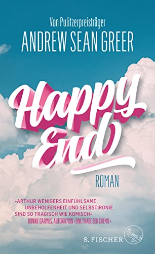 Happy End: Roman | »Tragisch, komisch und so einfühlsam« Bonnie Garmus (German Edition)