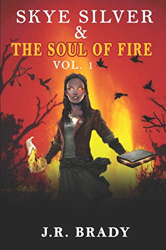 Skye Silver & The Soul of Fire Vol.1 (Skye Silver & The Demi-Gods)