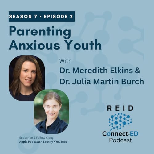 S7 E2: Parenting Anxious Youth