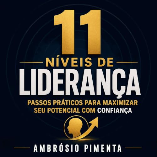 『11 n&iacute;veis de lideran&ccedil;a: Passos pr&aacute;ticos para maximizar seu potencial com confian&ccedil;a』のカバーアート