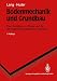Bodenmechanik und Grundbau: Das Verhalten von Böden und die wichtigsten grundbaulichen Konzepte (Springer-Lehrbuch) - Butz, Ulrike