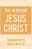  The Warrior Jesus Christ