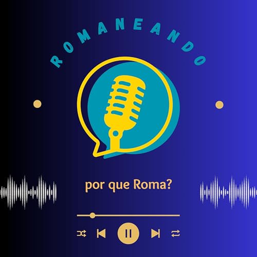 por que Roma?