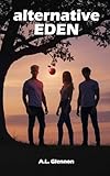 alternative EDEN (alternative SERIES Book 1)