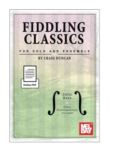 Fiddling Classics for Solo and Ensemble, Cello/Bass: Piano Accompaniment Included