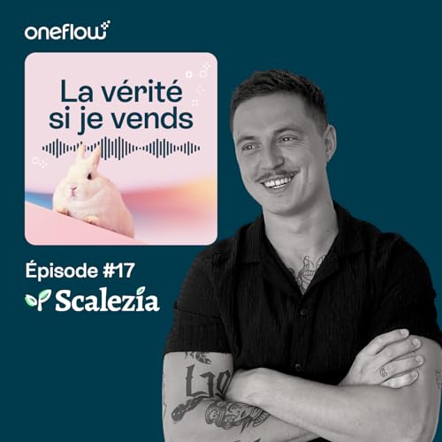 Episode #17 - Jules Gardair, Head of Sales et Co-fondateur de Scalezia