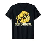 Enjoy Capitalism Bulle Bär Kampf Börse Tiere Aktien T-Shirt