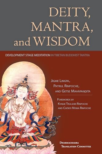 Deity, Mantra, and Wisdom: Development Stage Meditation in Tibetan Buddhist