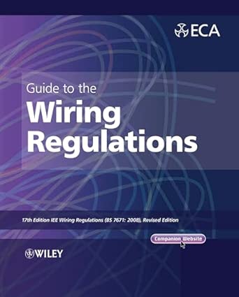 Guide to the IET Wiring Regulations: IET Wiring Regulations (BS 7671:2008 incorporating Amendment No 1:2011) 2nd Edition book cover