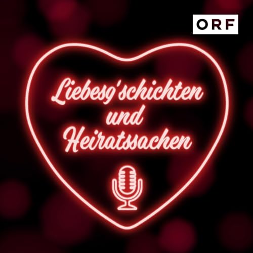 『Liebesg&rsquo;schichten und Heiratssachen &ndash; Der Podcast』のカバーアート