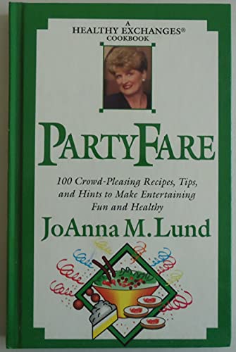 Party fare: A healthy exchanges cookbook 0399523251 Book Cover