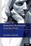 Endocrine Psychiatry: Solving the Riddle of Melancholia