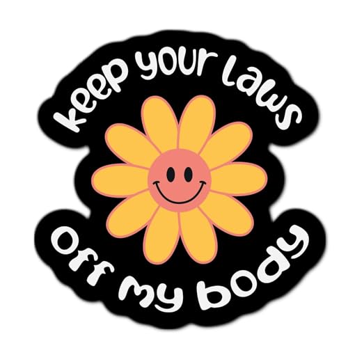 Keep Your Laws off My Body Sticker