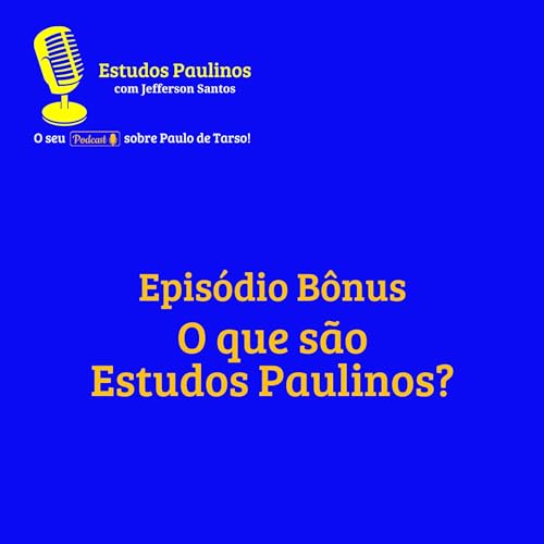 O que s&atilde;o Estudos Paulinos?
