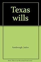 Texas wills B0006EKM2G Book Cover