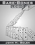 Bare-Bones Logic: An Introduction to Logic