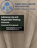 Substance Use and Responsible Thinking Intensive: A Stop Drop Think Approach