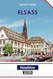 Elsass Reiseführer 2026: Entdecken Sie Straßburg, Frankreichs Top-Attraktionen, Kultur, Gastronomie, Abenteuer und versteckte Schätze mit Insider-Tipps