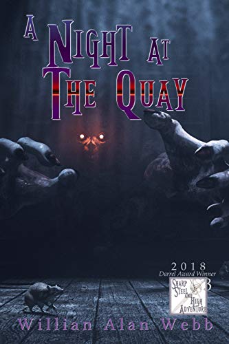 A Night At The Quay Sharp Steel And High Adventure Book 3 Kindle Edition By Webb William Alan Literature Fiction Kindle Ebooks Amazon Com