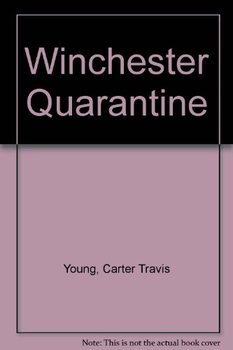 Winchester Quarantine B0006C2OII Book Cover