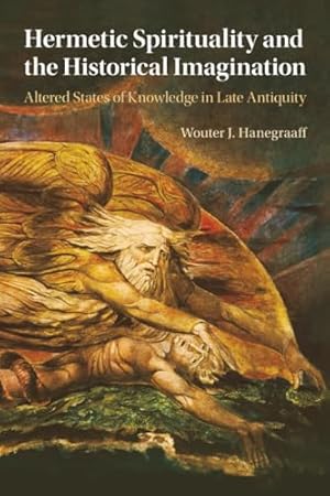 Hermetic Spirituality and the Historical Imagination