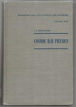 Hardcover Cosmic Ray Physics: Nuclear and Astrophysical Aspects (Introduction to Economics Series) Book