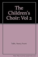 The Children's Choir Volume II B001UFQ01C Book Cover