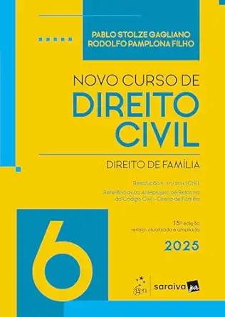 NOVO CURSO DE DIREITO CIVIL - VOL.6 - DIREITO DE FAMÍLIA - 15ª ED...