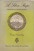 A silver shape: Recollections of a Victorian romance 0584104995 Book Cover