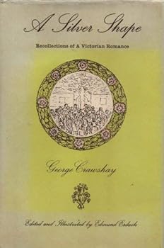 Hardcover A silver shape: Recollections of a Victorian romance Book