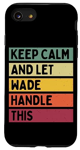 Keep Calm And Let Wade Handle ���̖ʔ������g���Ȉ��p �X�}�z�P�[�X iPhone SE (2020) / 7 / 8 �p
