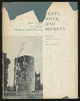 Hardcover Yeats, Joyce, and Beckett: New light on three modern Irish writers Book