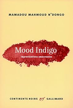 Paperback Mood Indigo: Improvisations amoureuses [French] Book