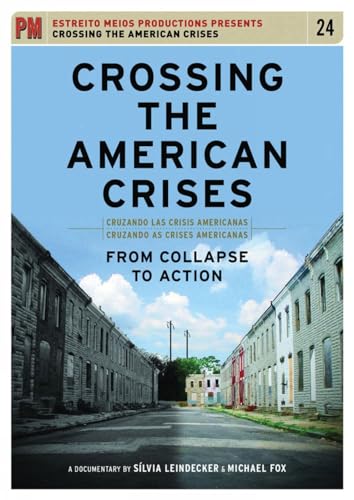 Crossing the American Crises: From Collapse to Action